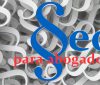 SEO – Marketing online para abogados. Cuando la visibilidad va mas allá del posicionamiento SEO – Marketing online para abogados. Cuando la visibilidad va mas allá del posicionamiento
